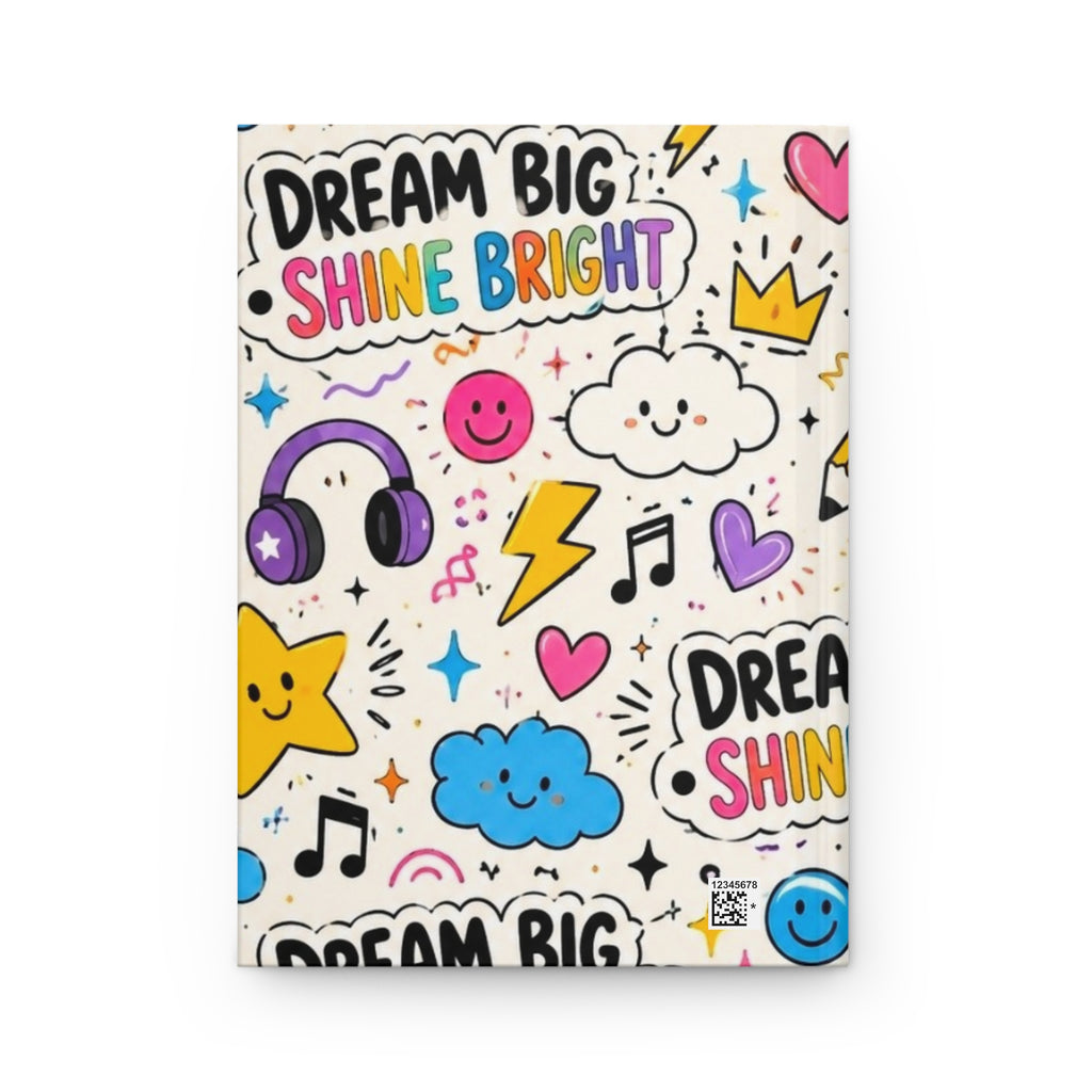 Dream Big Shine Bright Hardcover Journal — Cute Doodle Lined Notebook