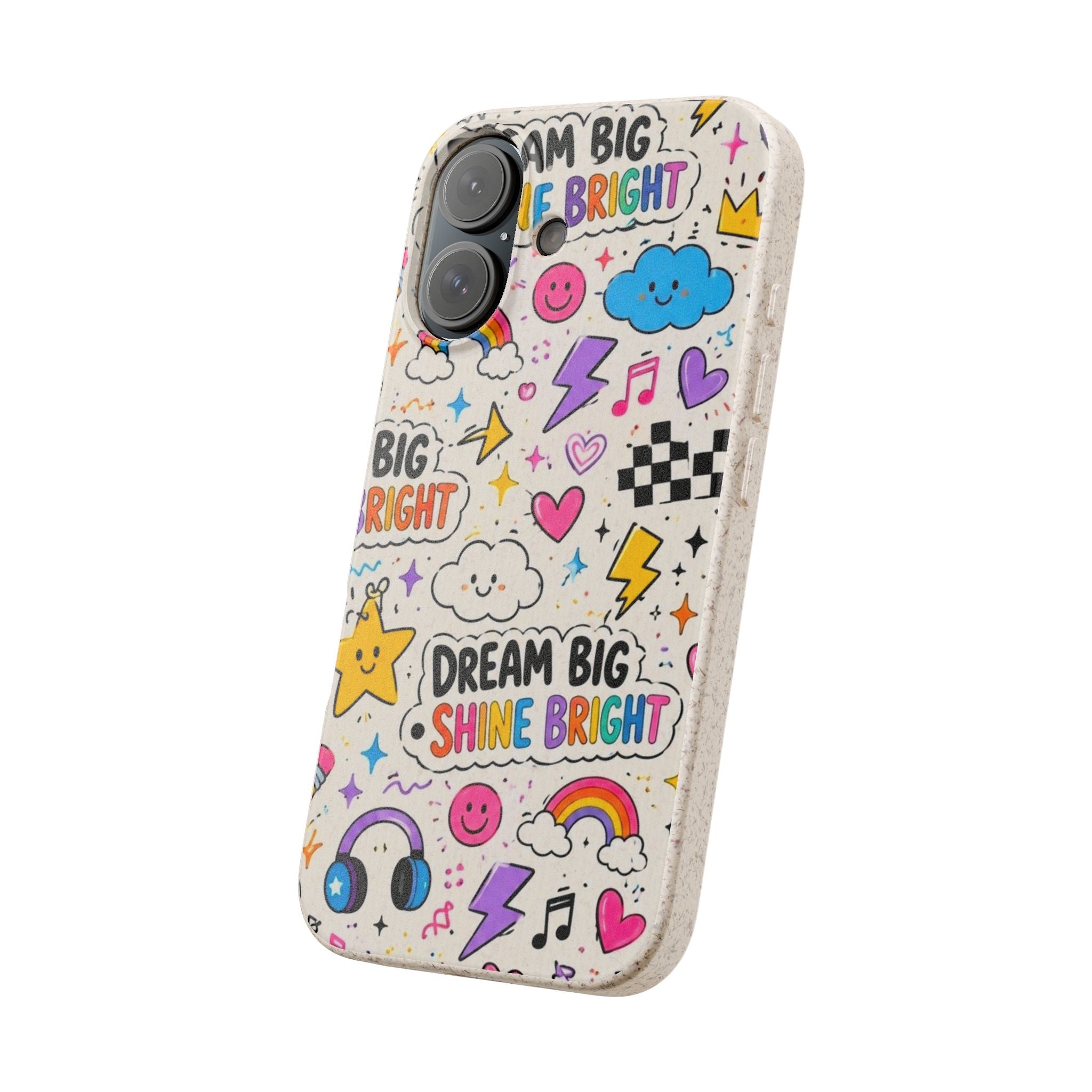 Dream Big Shine Bright Biodegradable Phone Case — Cute Rainbow & Doodle Eco Case