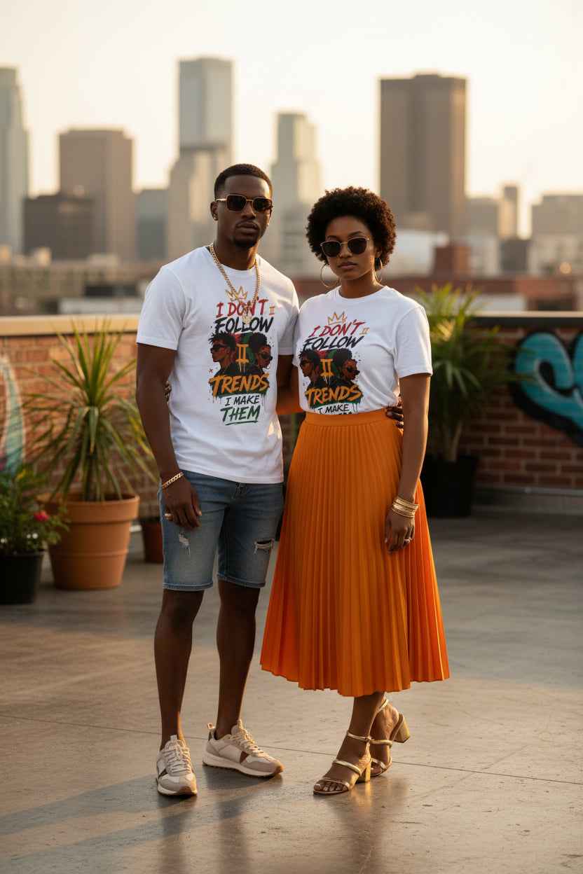 I Don't Follow Trends I Make Them T-Shirt
