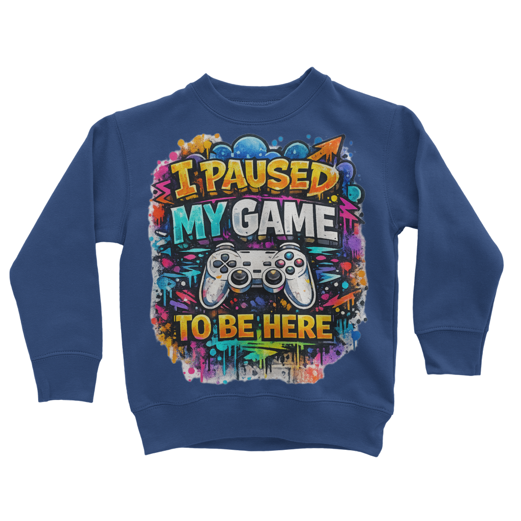 I paused my game Classic Kids Sweatshirt