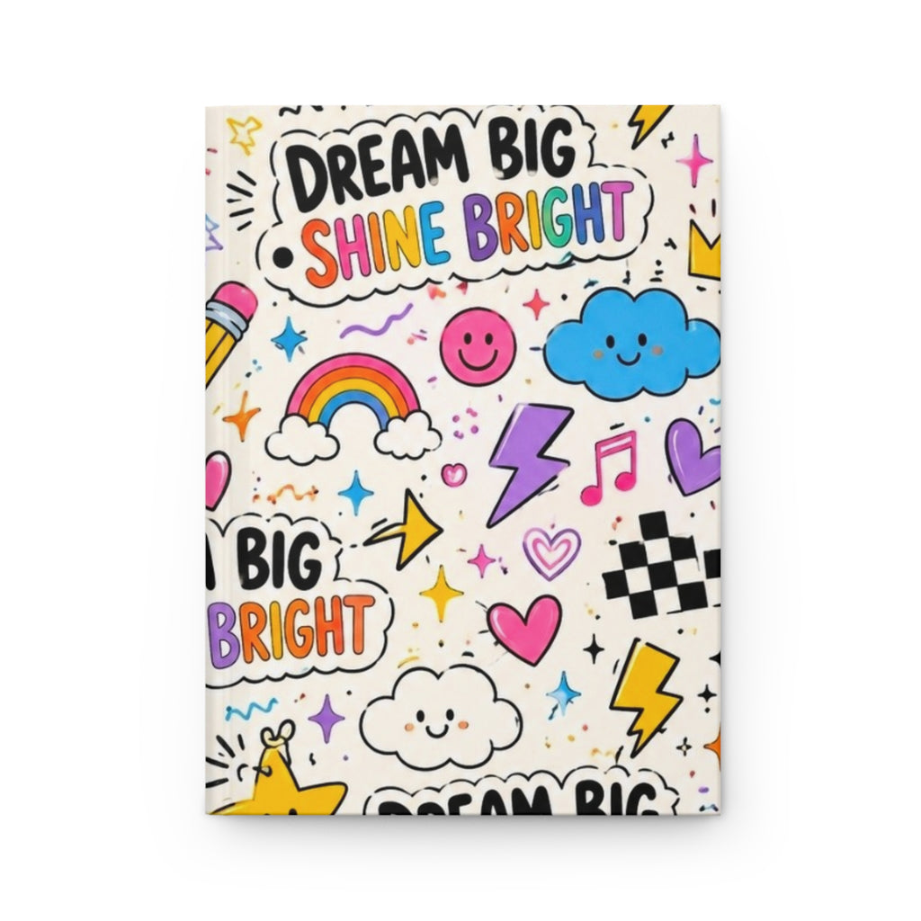 Dream Big Shine Bright Hardcover Journal — Cute Doodle Lined Notebook