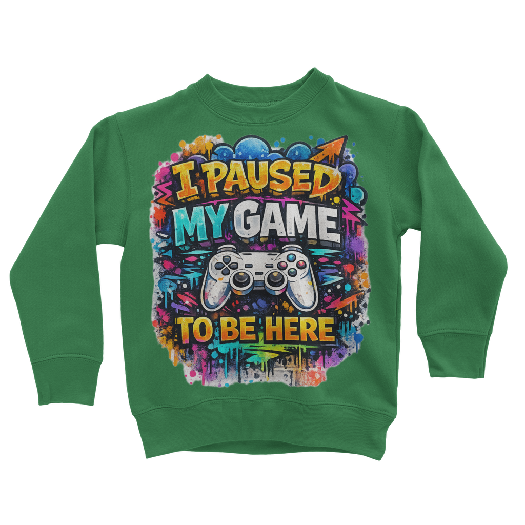 I paused my game Classic Kids Sweatshirt