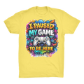 I paused my game Organic Adult T-Shirt