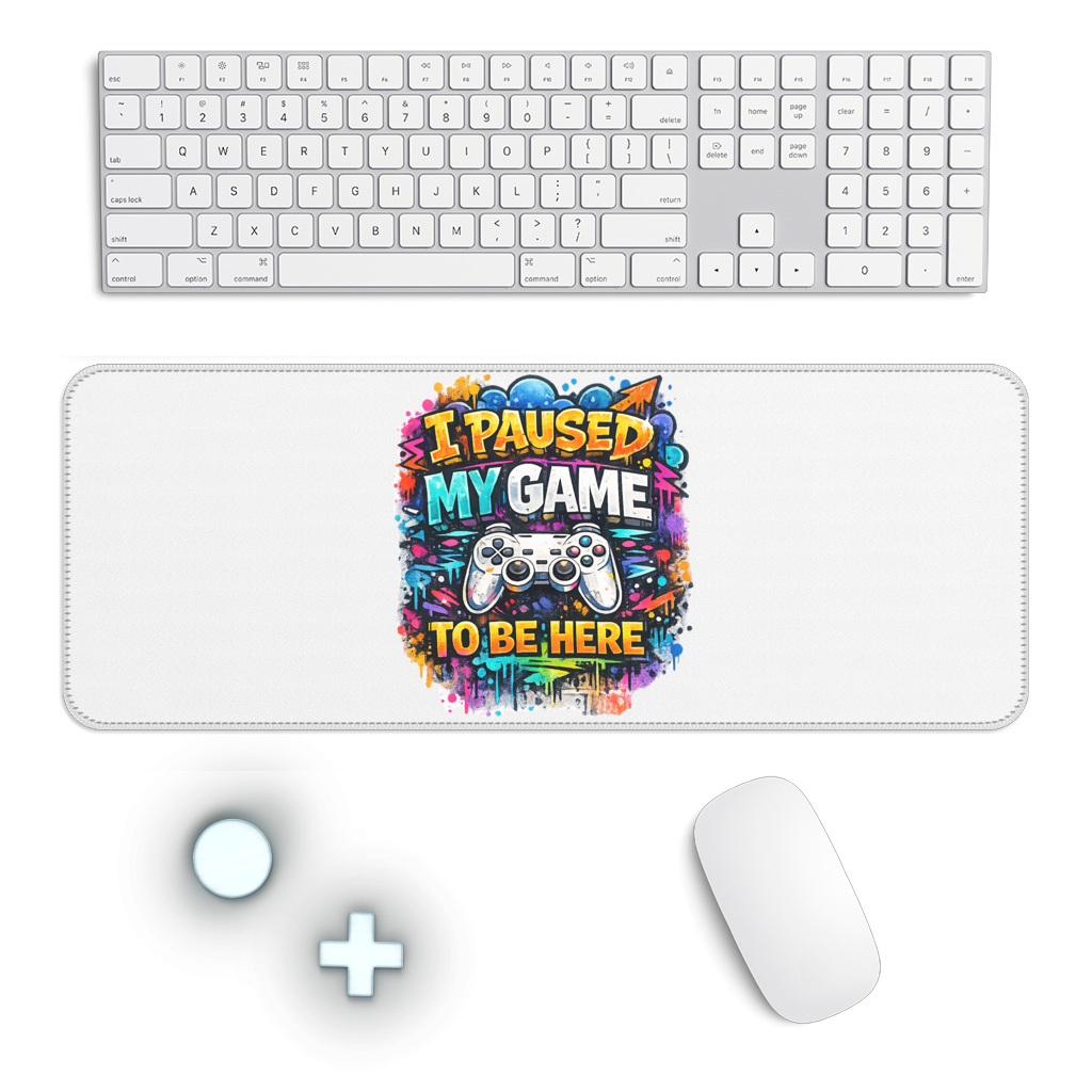 I paused my game Gaming Mouse Pad