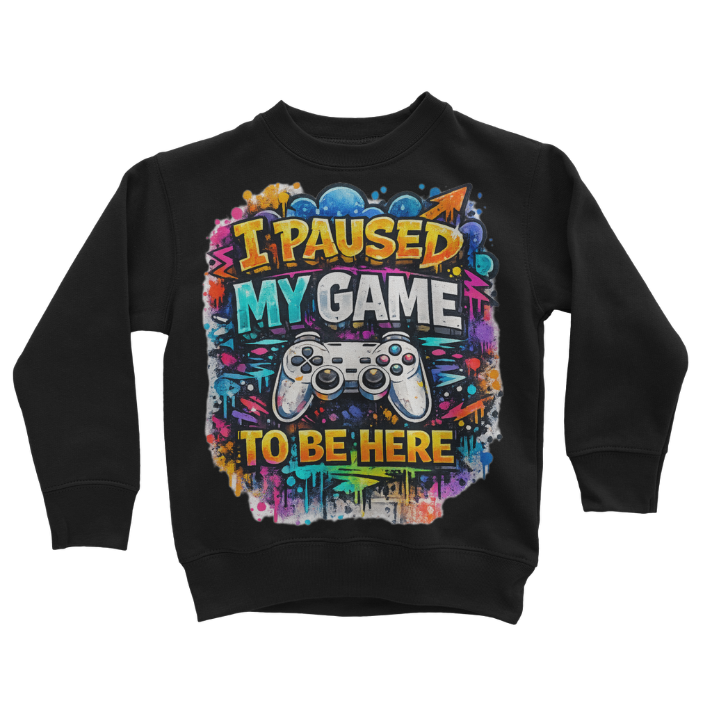 I paused my game Classic Kids Sweatshirt