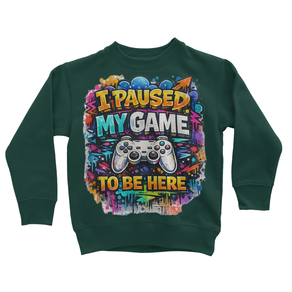 I paused my game Classic Kids Sweatshirt