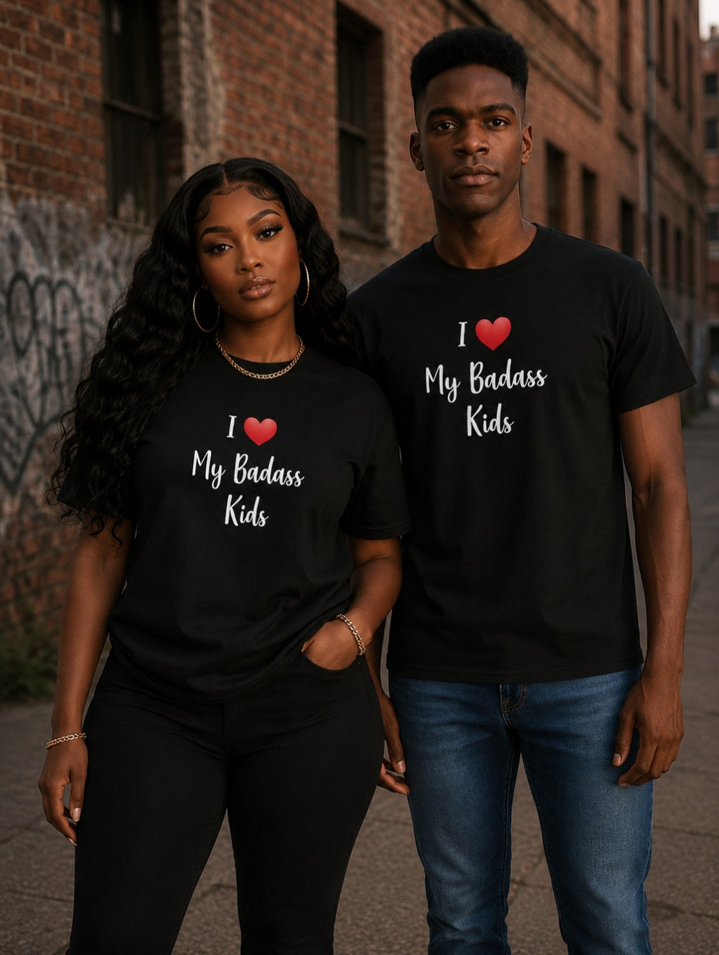 I Love My Badass Kids T-Shirt - Cool Graphic Tee for Proud Parents