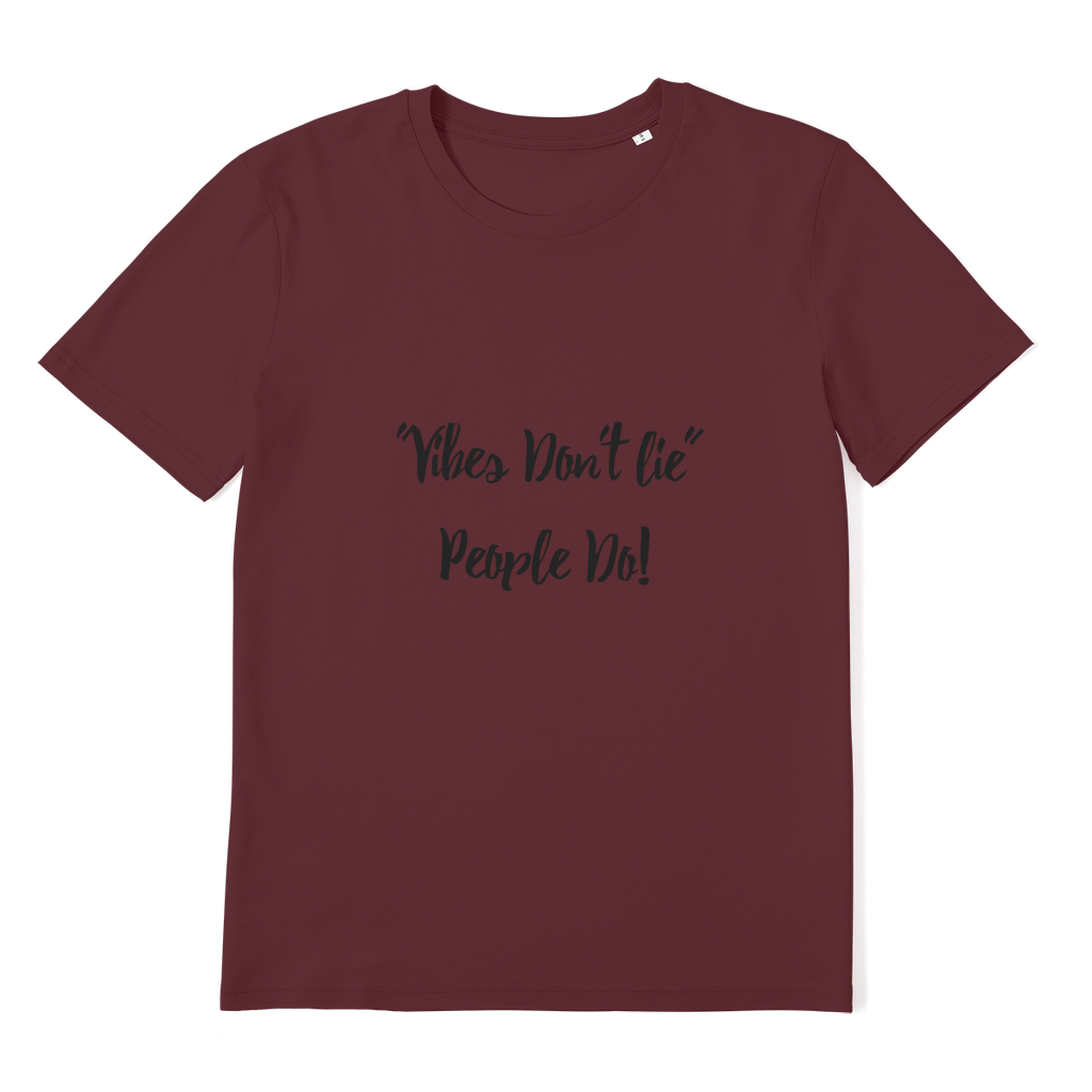 Vibes Don't Lie Premium Organic Adult T-Shirt - IAKAM