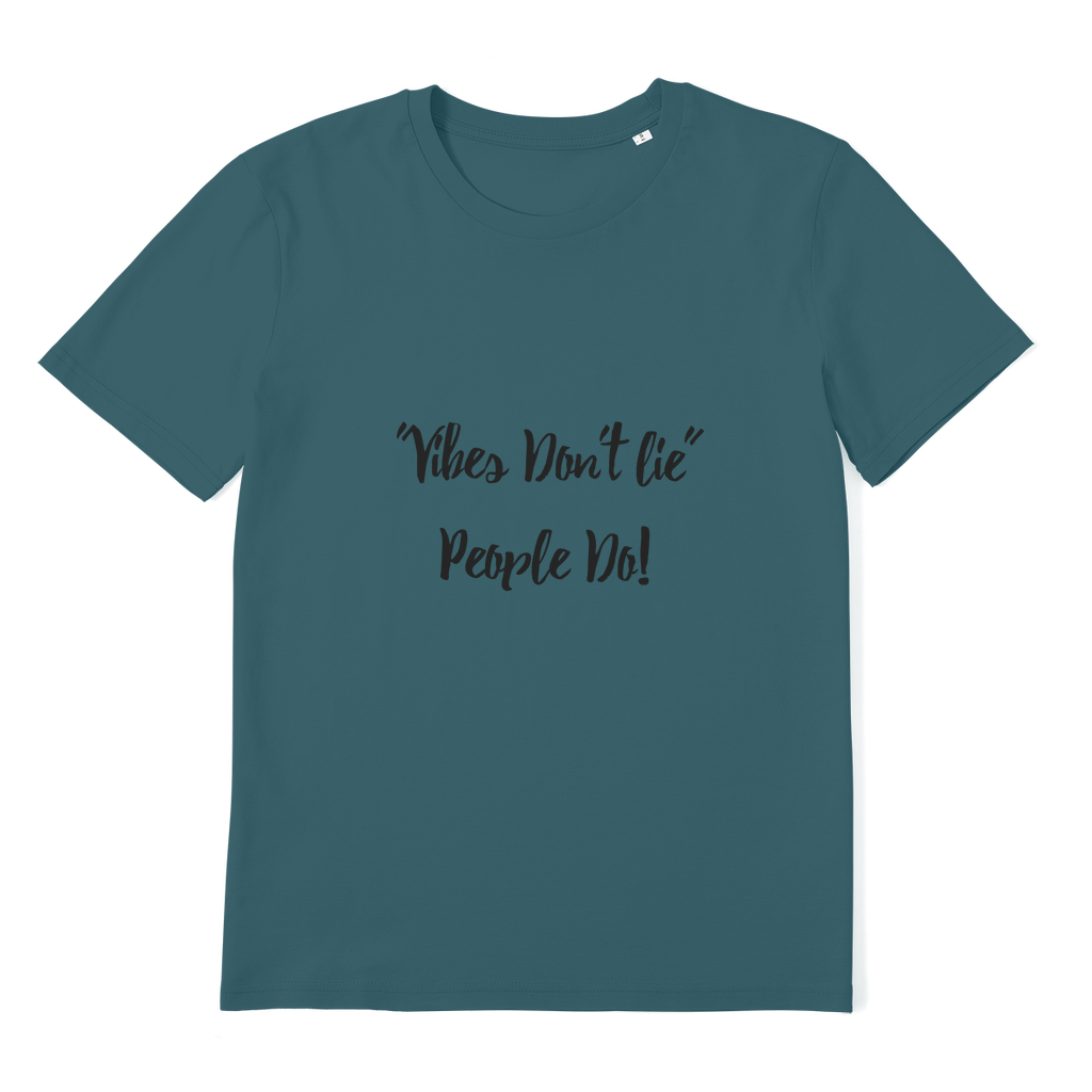 Vibes Don't Lie Premium Organic Adult T-Shirt - IAKAM