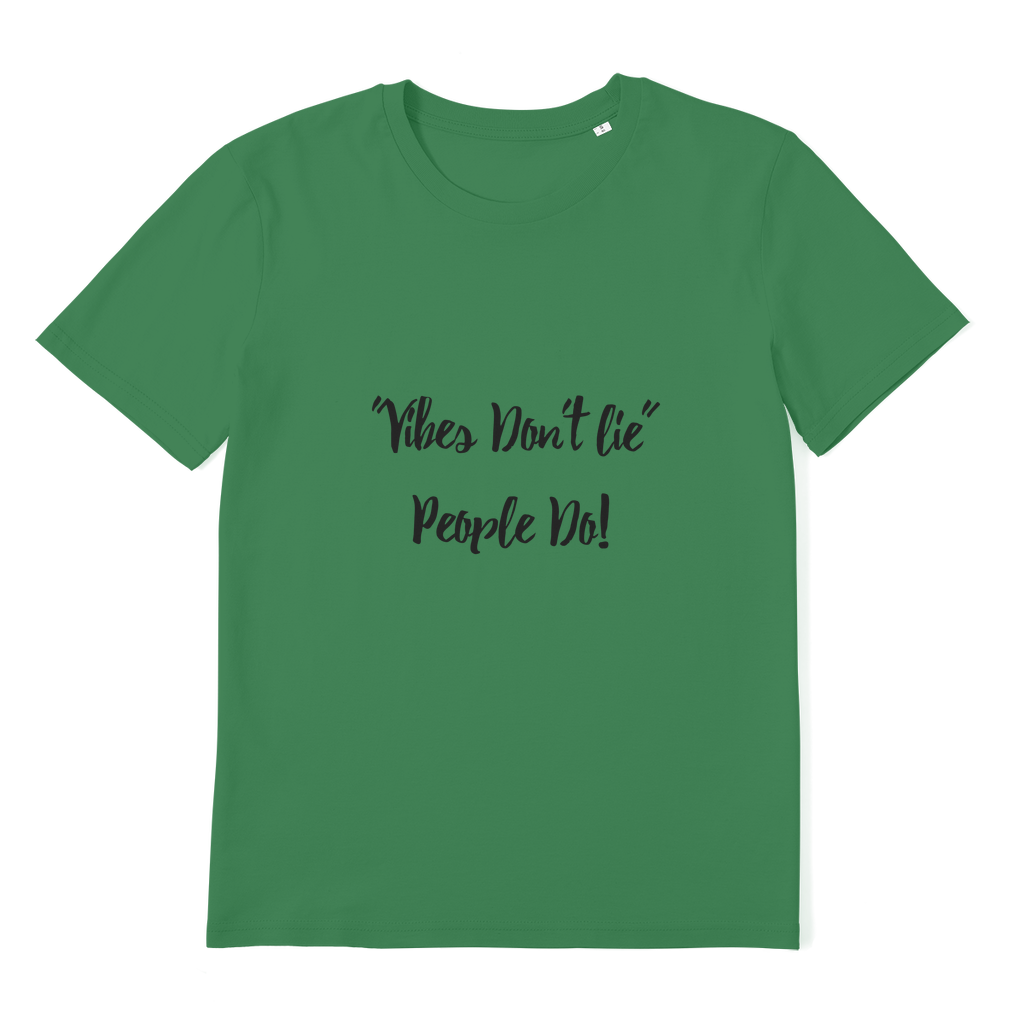 Vibes Don't Lie Premium Organic Adult T-Shirt - IAKAM
