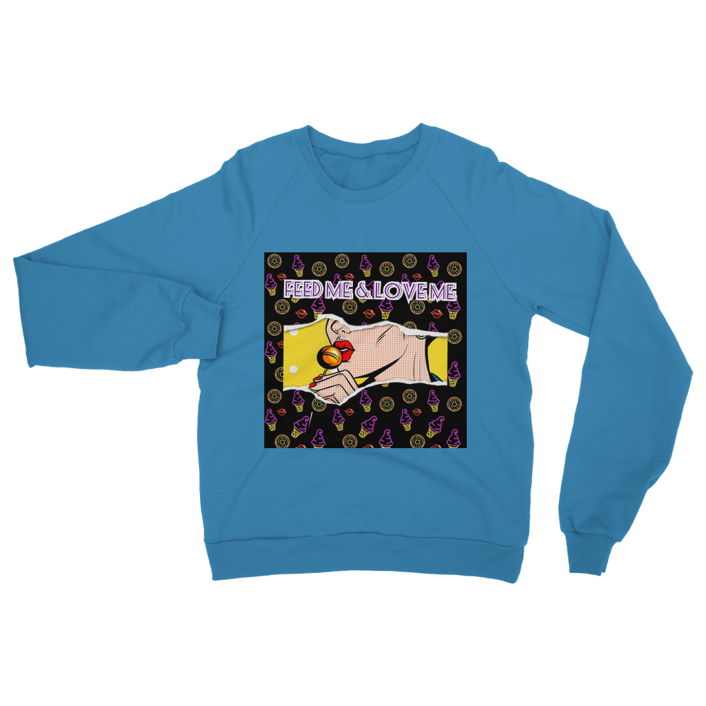 Feed Me Love Me Classic Adult Sweatshirt - IAKAM