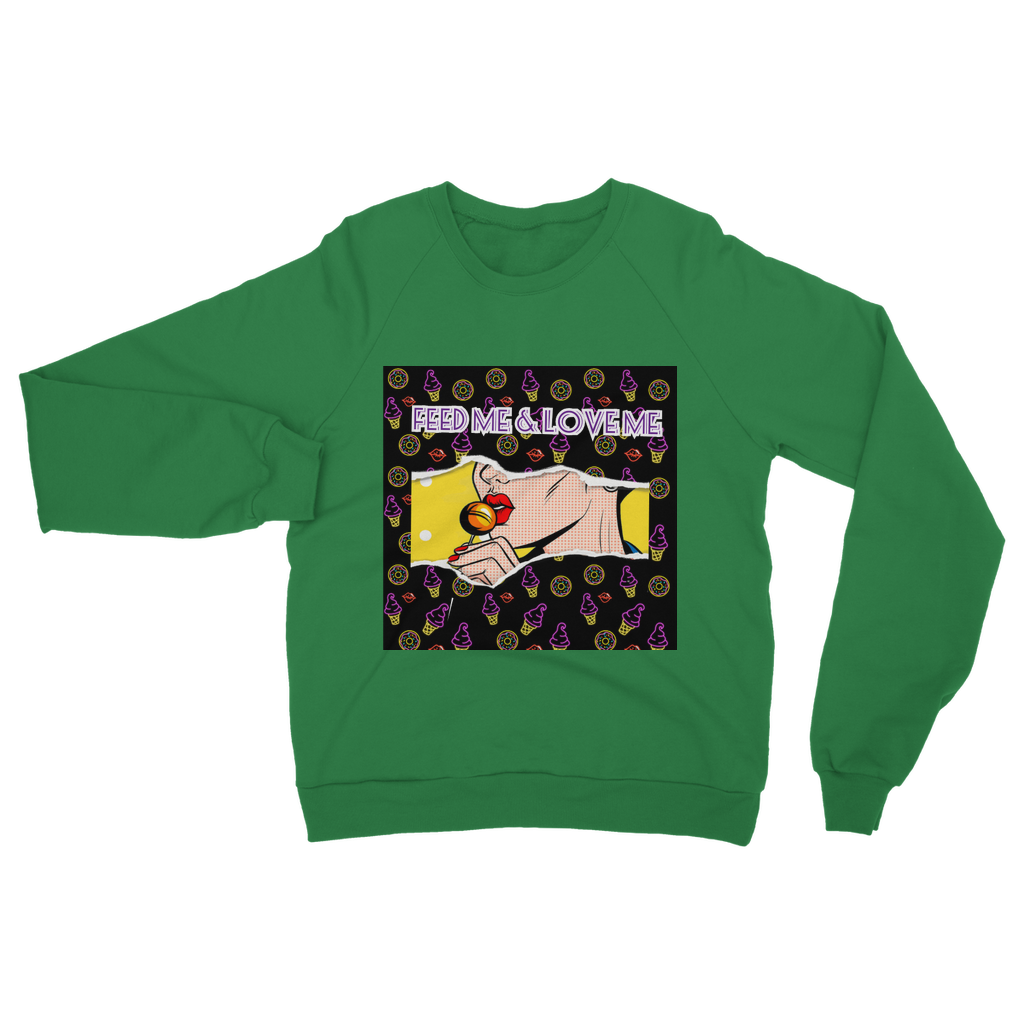 Feed Me Love Me Classic Adult Sweatshirt - IAKAM