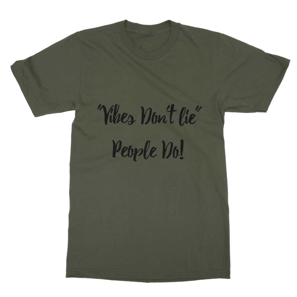 Vibes Don't Lie Classic Adult T-Shirt - IAKAM