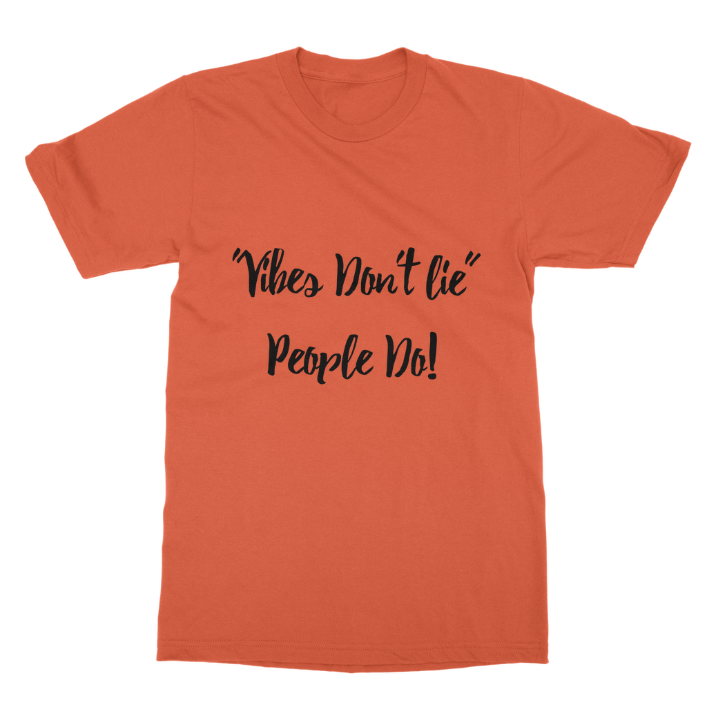 Vibes Don't Lie Classic Adult T-Shirt - IAKAM