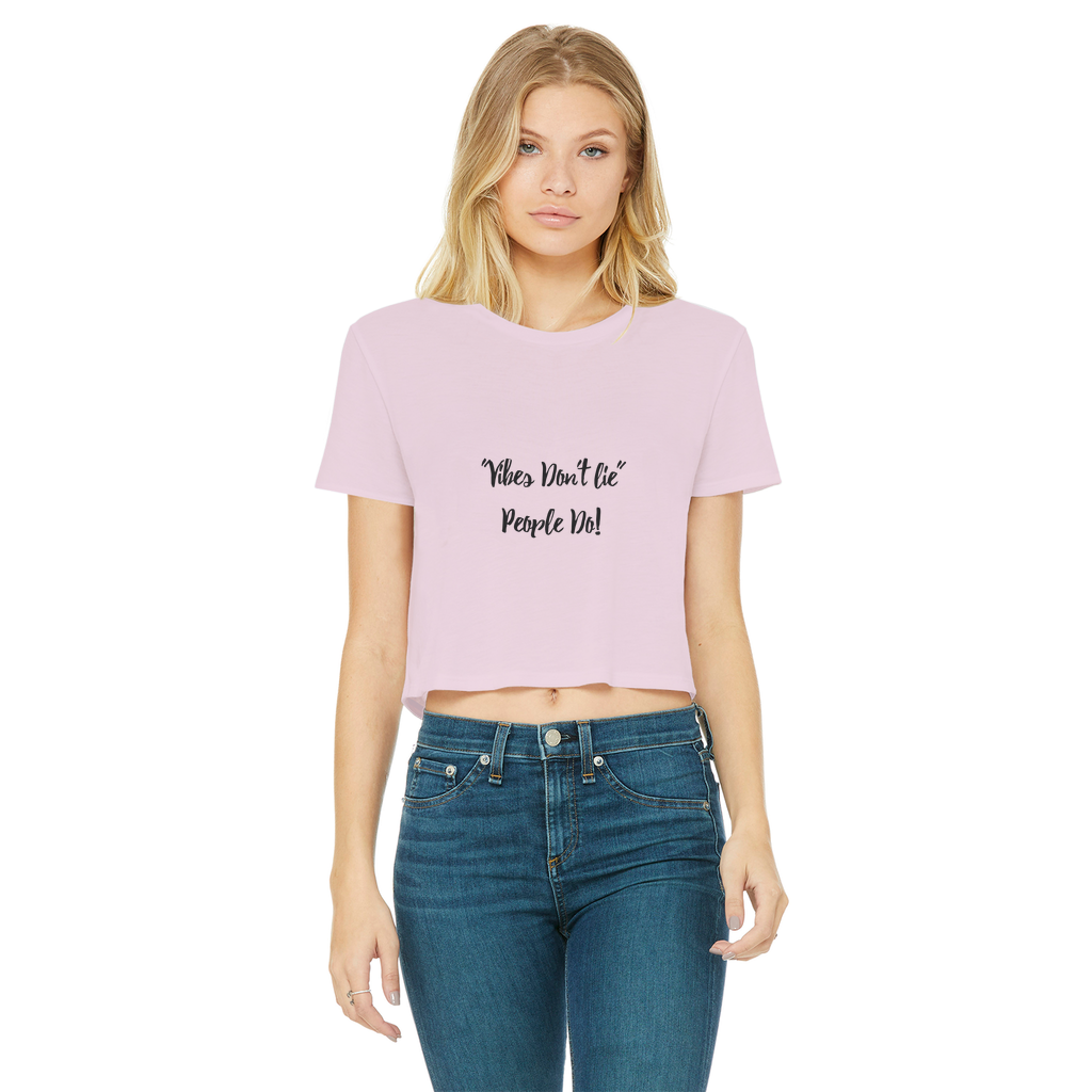 Vibes Don't Lie Classic Women's Cropped Raw Edge T-Shirt - IAKAM