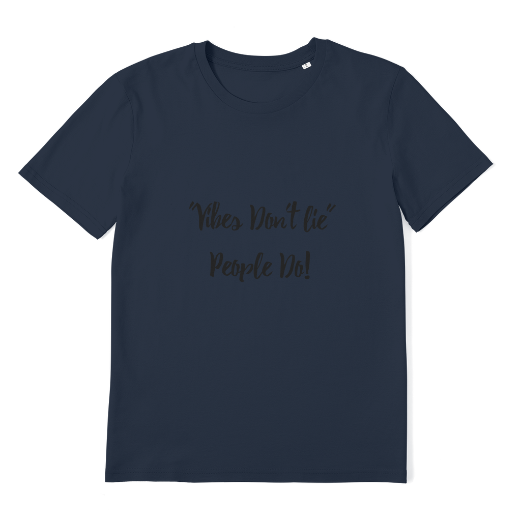 Vibes Don't Lie Premium Organic Adult T-Shirt - IAKAM