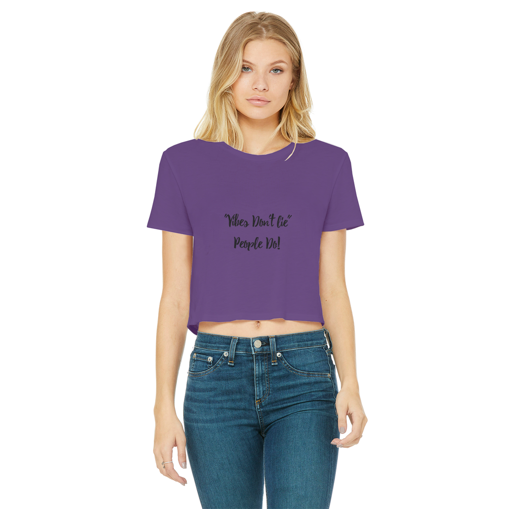 Vibes Don't Lie Classic Women's Cropped Raw Edge T-Shirt - IAKAM