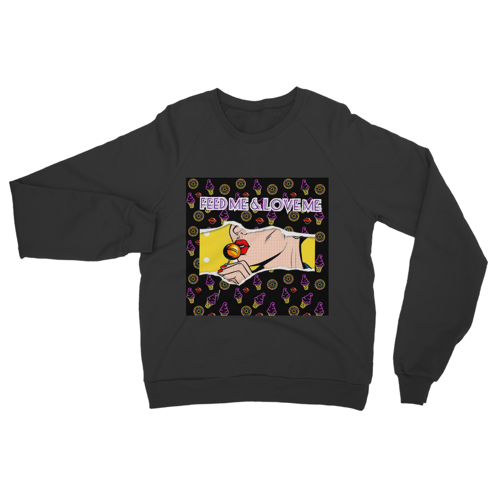 Feed Me Love Me Classic Adult Sweatshirt - IAKAM