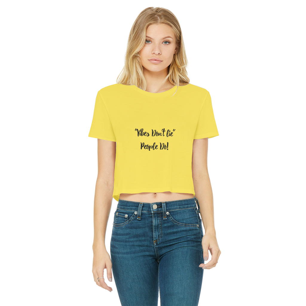 Vibes Don't Lie Classic Women's Cropped Raw Edge T-Shirt - IAKAM