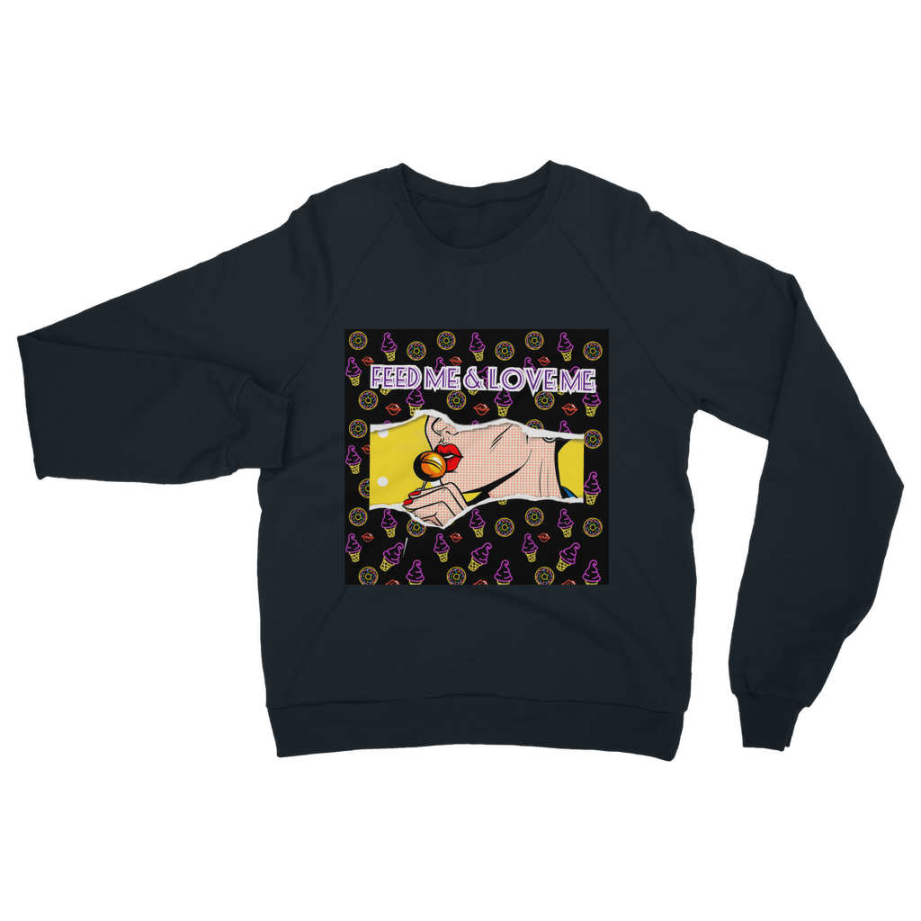 Feed Me Love Me Classic Adult Sweatshirt - IAKAM