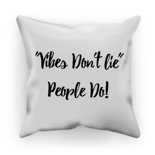 Vibes Don't Lie Sublimation Cushion Cover - IAKAM