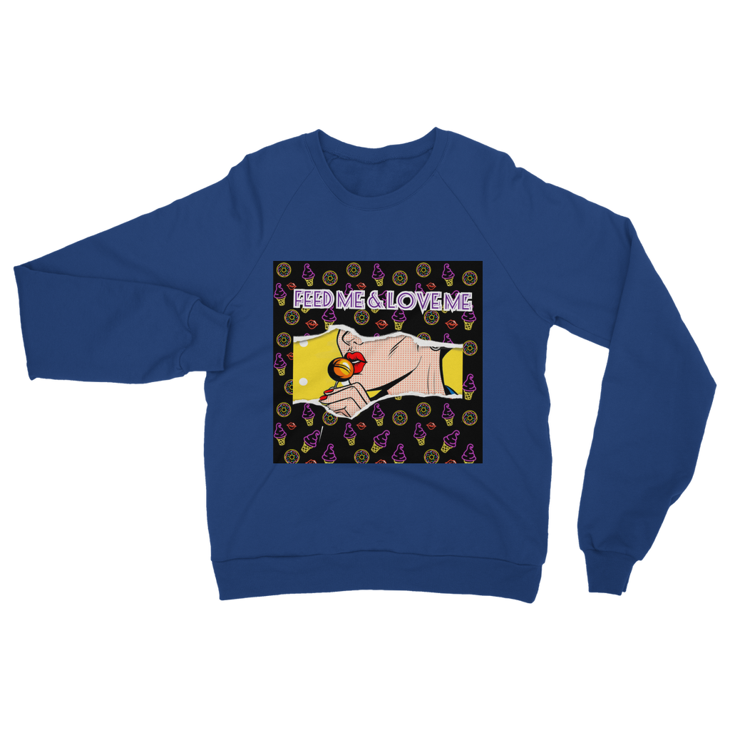 Feed Me Love Me Classic Adult Sweatshirt - IAKAM